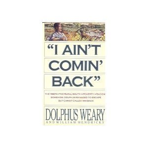 I Ain't Comin' Back (used signed paperback) - Dolphus Weary