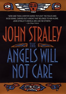 The Angels will not Care (Used Hardcover) - John Straley