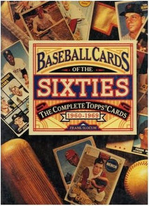 Baseball Cards Of The Sixties-The Complete Topps Cards 1960-1969 (Used Hardback) - Frank Slocum