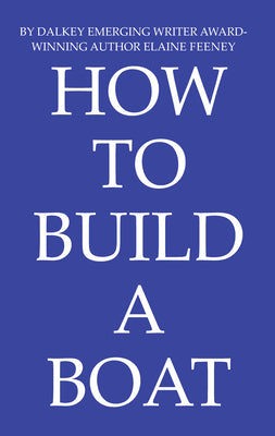 How to Build a Boat (Used Paperback) - Elaine Feeney