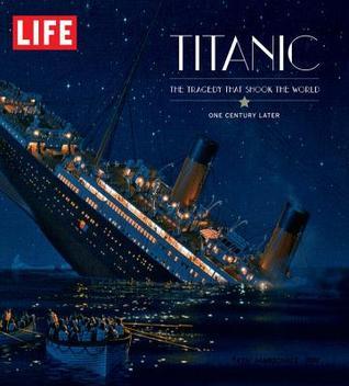 Titanic: The Tragedy That Shook the World (Used Hardcover) - LIFE Magazine