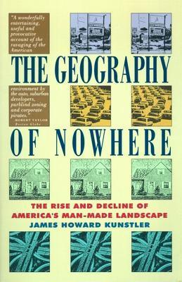 The Geography of Nowhere (Used Paperback) - James Howard Kunstler