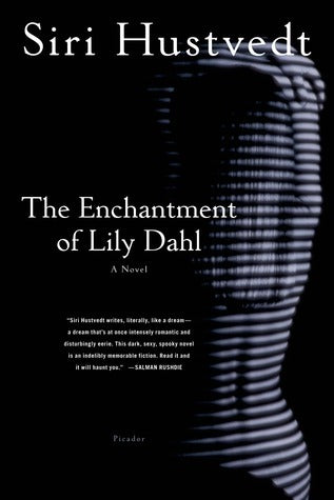 The Enchantment of Lily Dahl (Used Paperback) - Siri Hustvedt