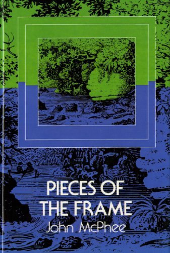 Pieces of the Frame (Used Paperback) - by John McPhee