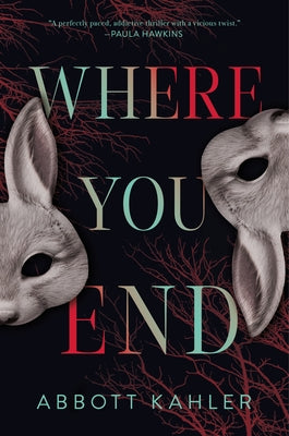 Where You End (Used Hardcover) - Abbott Kahler