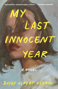 My Last Innocent Year (Used Paperback) - Daisy Alpert Florin