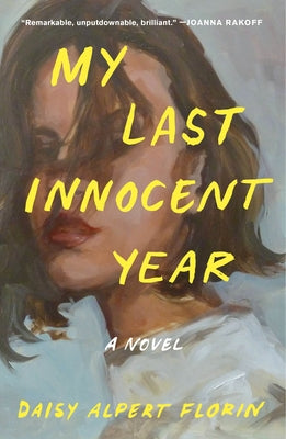 My Last Innocent Year (Used Paperback) - Daisy Alpert Florin
