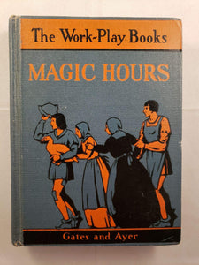 The Work-Play Books, Magic Hours (Used Hardcover) - Gates and Ayer