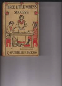 Three Little Women's Success (Used Hardcover) - Gabrielle E. Jackson