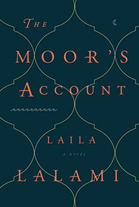 The Moor's Account (Used Hardcover) - Laila Lalami