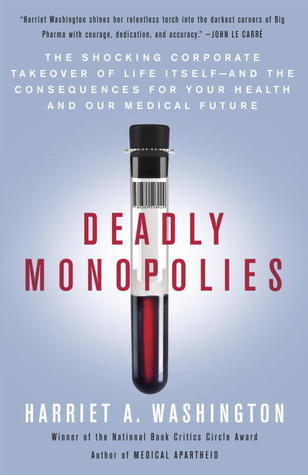Deadly Monopolies (Used Paperback) - Harriet A. Washington