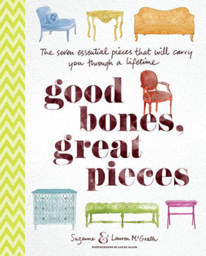 Good Bones, Great Pieces: (Used Hardcover) - Suzanne McGrath,  Lauren McGrath