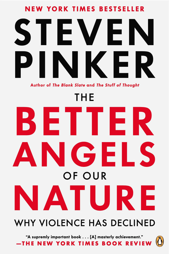 The Better Angels of Our Nature: Why Violence Has Declined (Used Book) - Steven Pinker
