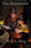 The Remnants (Used Paperback) - Troy A. Skog
