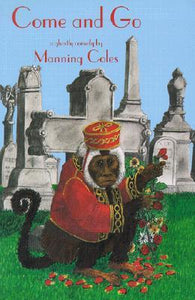 Come and Go: A Ghostly Comedy (Used Paperback) - Manning Coles