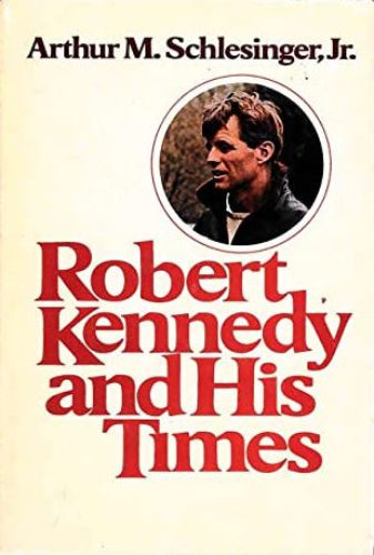 Robert Kennedy and His Times, Volumes 1 & 2 (Used Hardcovers) - Arthur M. Schlesinger Jr.