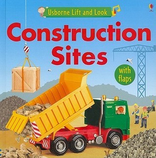 Construction Sites (Used Board Book) - Felicity Brooks ,  Graham Alder  (Photographer) ,  Keith Newell  (Design)