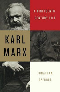 Karl Marx: A Nineteenth-Century Life (Used Hardcover) - Jonathan Sperber