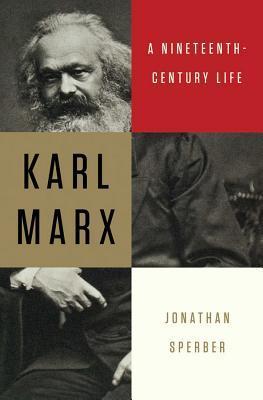 Karl Marx: A Nineteenth-Century Life (Used Hardcover) - Jonathan Sperber