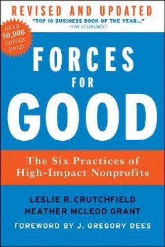 Forces for Good: The Six Practices of High-Impact Nonprofits (Used Hardcover) - Leslie R. Crutchfield