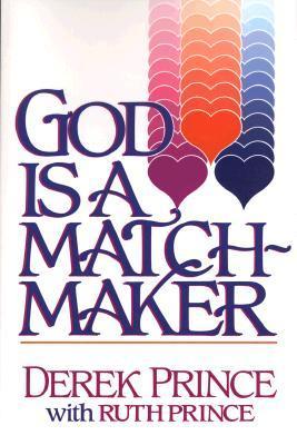 God Is a Matchmaker (Used Paperback) - Derek Prince, Ruth Prince