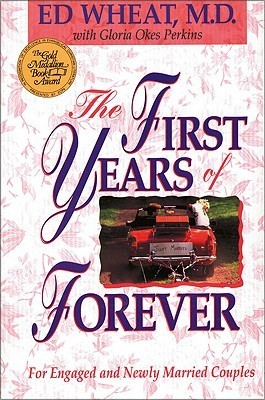 The First Years of Forever (Used Paperback) - Ed Wheat, Gloria Okes Perkins