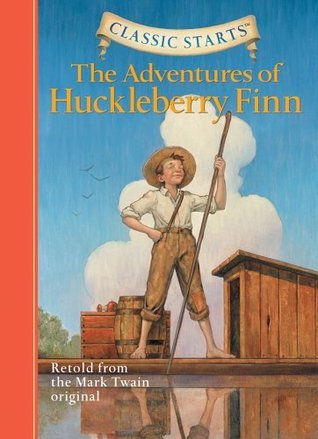 Classic Starts: The Adventures of Huckleberry Finn (Used Hardcover) - Oliver Ho (Adapter), Mark Twain, Dan Andreasen (Illustrations)