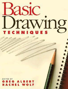 Basic Drawing Techniques (Used Paperback) - Greg Albert, Rachel Wolf