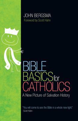 Bible Basics for Catholics (Used Paperback) - John Bergsma