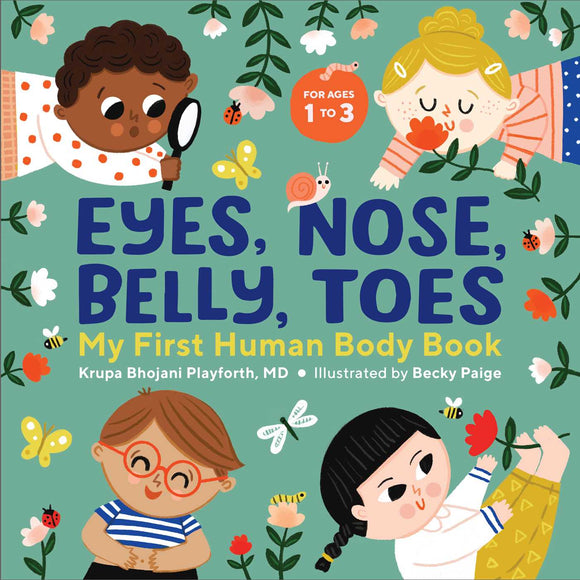Eyes, Nose, Belly, Toes My First Human Body Book (Used Hardcover) - Krupa Bhojani Playforth, MD