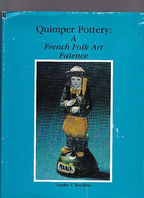 Quimper Pottery: A French Folk Art Faience (Used Hardcover) - Sandra V. Bondhus