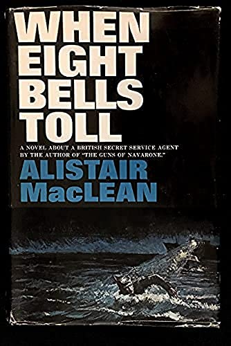 When Eight Bells Toll  (Used Hardcover) - MacLean Alistair