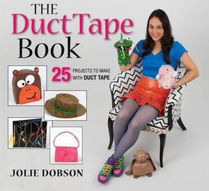 The Duct Tape Book: 25 Projects to Make with Duct Tape (Used Paperback) - Jolie Dobson