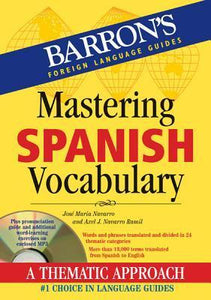 Barron's Foreign Language Guides: Mastering Spanish Vocabulary (Used Paperback)- Jose Maria Navaro and Axel J. Navarro Ramil