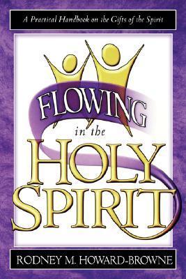 Flowing in the Holy Spirit (Used Paperback) - Rodney M. Howard-Browne