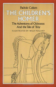 The Children's Homer The Adventures of Odysseus and the Tale of Troy (Used Paperback) - Padraic Colum