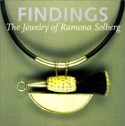 Findings: The Jewelry of Ramona Solberg (Used Paperback) - Vicki Halper