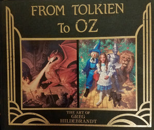 From Tolkien to Oz: The Art of Greg Hildebrandt (Used Hardcover) - William McGuire, Greg Hildebrandt (Illustrator)