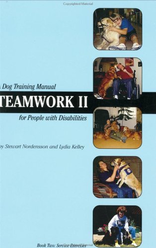 Teamwork II: A Dog Training Manual for People with Disabilities (Used Paperback) -  Stewart Nordensson ,  Lydia Kelley