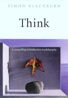 Think: A Compelling Introduction to Philosophy (Used Paperback) - Simon Blackburn