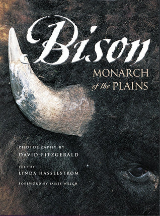 Bison: Monarch of the Plains (Used Hardcover) - Linda Hasselstrom