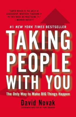 Taking People with You: The Only Way to Make Big Things Happen (Used Paperback) -  David C. Novak