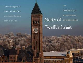 North of Twelfth Street (Used Signed Hardcover) - Tom Dempster, Gary Olson