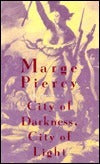 City of Darkness, City of Light (Used Book) - Marge Piercy