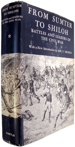 From Sumter to Shiloh: Battles and Leaders of the Civil War (Used Hardcover) - Castle Books