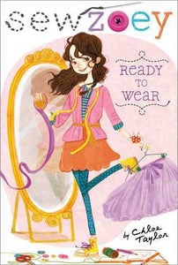 Sew Zoey #1: Ready to Wear (Used Paperback) -Chloe Taylor