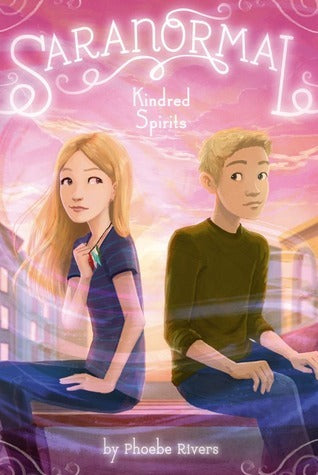 Saranormal Kindred Spirits (Used Book) - Phoebe Rivers