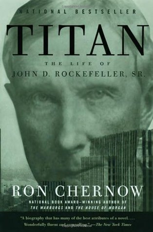 Titan: The Life of John D. Rockefeller, Sr. (Used Book) - Ron Chernow