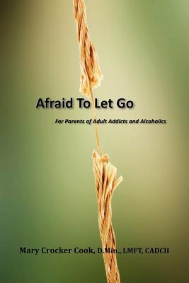 Afraid to Let Go (Used Paperback) - Mary Crocker Cook