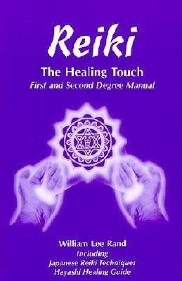 Reiki-The Healing Touch, First and Second Degree Manuel (Used Paperback) - William Lee Rand